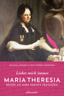 Buchcover Maria Theresia - Liebet mich immer