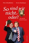 Buchcover So sind wir nicht, oder? Die aktuelle Psycherl-Anlayse