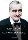 Buchcover Karl von Schwarzenberg - Die Biografie