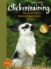 Buchcover Clickertraining für Kaninchen, Meerschweinchen & Co.