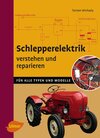 Buchcover Schlepperelektrik verstehen und reparieren