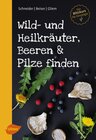 Buchcover Wild- und Heilkräuter, Beeren und Pilze finden
