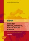 Buchcover Florist 1: Gestalten / Beraten / Verkaufen / Wirtschaftliches Handeln