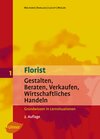Buchcover Florist 1. Gestalten, Beraten, Verkaufen, Wirtschaftliches Handeln. Grundwissen