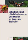 Buchcover Schädliche und nützliche Insekten und Milben an Kern- und Steinobst in Mitteleuropa