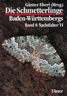 Buchcover Die Schmetterlinge Baden-Württembergs Band 8 - Nachtfalter VI