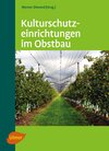 Buchcover Kulturschutzeinrichtungen im Obstbau