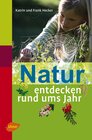 Buchcover Natur entdecken rund ums Jahr