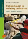 Buchcover Trockenmauern in Weinberg und Garten