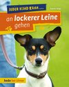 Buchcover Jeder Hund kann an lockerer Leine gehen