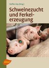 Buchcover Schweinezucht und Ferkelerzeugung