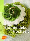 Buchcover Blumendeko für die Hochzeit selbst gemacht