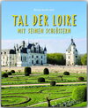 Buchcover Reise durch das Tal der Loire mit seinen Schlössern