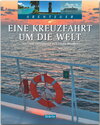 Buchcover Eine Kreuzfahrt um die Welt - 115 Tage unterwegs auf allen Meeren