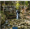 Buchcover Riesengebirge - Sagenhafte Landschaft zwischen Böhmen und Schlesien