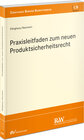 Buchcover Praxisleitfaden zum neuen Produktsicherheitsrecht