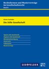 Buchcover Die Stille Gesellschaft - Rechtsformen und Musterverträge im Gesellschaftsrecht