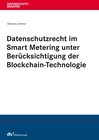 Buchcover Datenschutzrecht im Smart Metering unter Berücksichtigung der Blockchain-Technologie