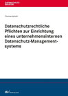 Buchcover Datenschutzrechtliche Pflichten zur Einrichtung eines unternehmensinternen Datenschutz-Managementsystems