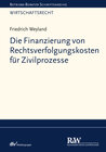 Buchcover Die Finanzierung von Rechtsverfolgungskosten für Zivilprozesse