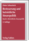 Buchcover Besteuerung und betriebliche Steuerpolitik  Bd. 2: Betriebliche Steuerpolitik
