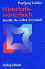 Buchcover Wirtschaftswörterbuch Bd. 2: Deutsch-Französisch