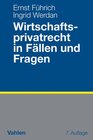 Buchcover Wirtschaftsprivatrecht in Fällen und Fragen