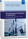 Buchcover Ferroresonance Oscillations in Substations