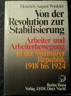Buchcover Geschichte der Arbeiter und der Arbeiterbewegung in Deutschland seit... / Von der Revolution zur Stabilisierung