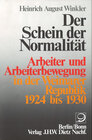 Buchcover Geschichte der Arbeiter und der Arbeiterbewegung in Deutschland seit... / Der Schein der Normalität