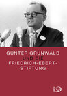 Buchcover Günter Grunwald und die Friedrich-Ebert-Stiftung
