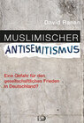 Buchcover Muslimischer Antisemitismus