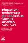 Buchcover Die Interzonenkonferenzen der deutschen Gewerkschaften 1946–1948