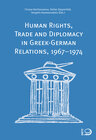 Buchcover Human Rights, Trade and Diplomacy in the Greek-German Relaltions, 1967–1974