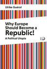 Buchcover Why Europe Should Become a Republic!