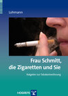 Buchcover Frau Schmitt, die Zigaretten und Sie