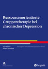 Buchcover Ressourcenorientierte Gruppentherapie bei chronischer Depression