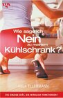 Buchcover Wie sage ich "Nein" zu meinem Kühlschrank