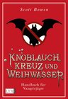 Buchcover Knoblauch, Kreuz und Weihwasser - Handbuch für Vampirjäger