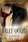 Buchcover Bullet Catcher - Johnny