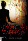 Buchcover Chicagoland Vampires - Frisch gebissen