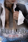 Buchcover Bullet Catcher - Wade
