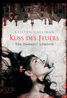 Buchcover The Darkest London - Kuss des Feuers