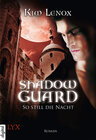 Buchcover Shadow Guard - So still die Nacht