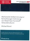 Buchcover Mechanische Verklammerung zur formschlüssigen Verbindung von Metall-Faser-Kunststoff Verbundstrukturen
