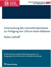 Buchcover Untersuchung des Laminationsprozesses zur Fertigung von Lithium-Ionen-Batterien