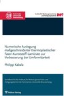 Buchcover Numerische Auslegung maßgeschneiderter thermoplastischer Faser-Kunststoff-Laminate zur Verbesserung der Umformbarkeit