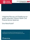 Buchcover Integrierte Planung und Gestaltung von positiv wirkenden urbanen Fabrik- und Produkt-Service-Systemen