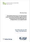 Buchcover Feinstbearbeitung von Hartmetall unter Einsatz elastisch gebundener Diamantschleifwerkzeuge zur Präparation von Spannute