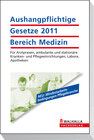 Buchcover Aushangpflichtige Gesetze Medizin 2011